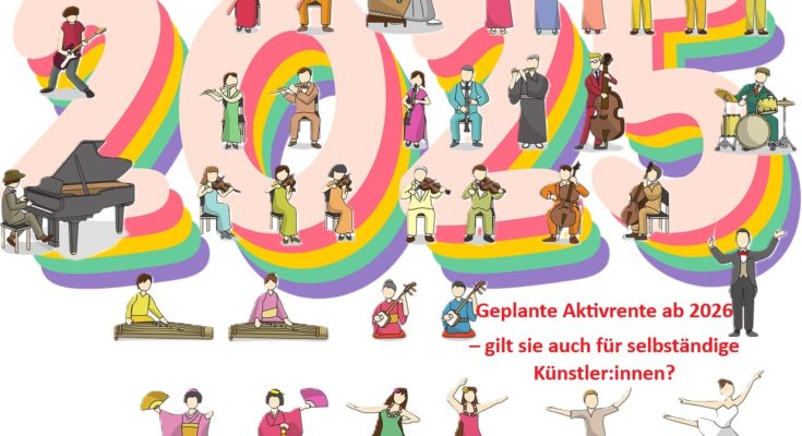 Geplante Aktivrente ab 2026 – gilt sie auch für selbständige Musiker:innen?